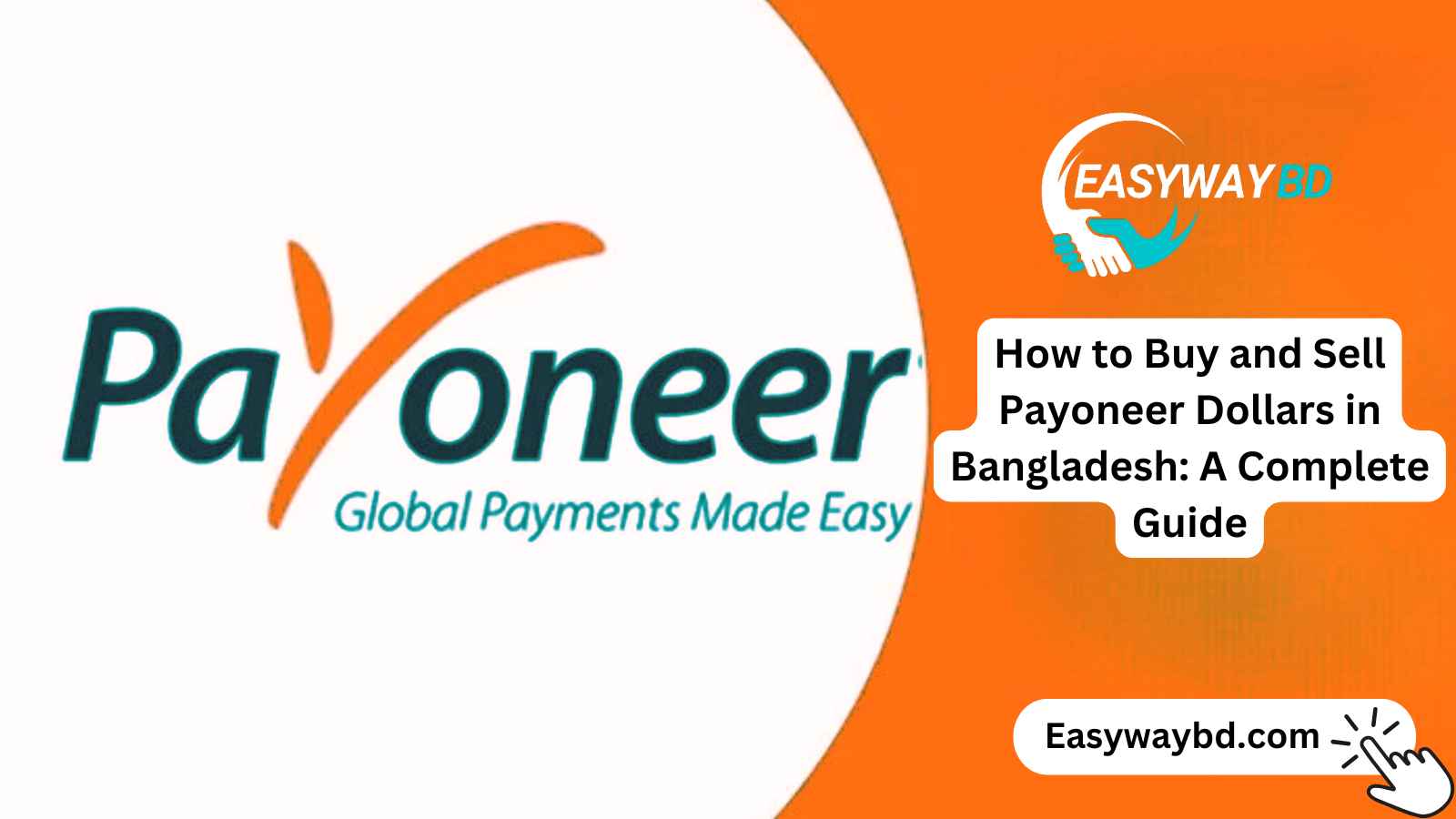 How to Buy and Sell Payoneer Dollars in Bangladesh: A Complete Guide