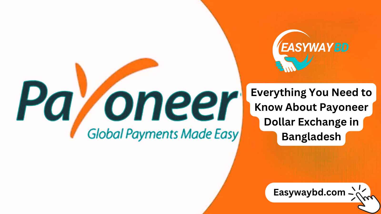 Everything You Need to Know About Payoneer Dollar Exchange in Bangladesh