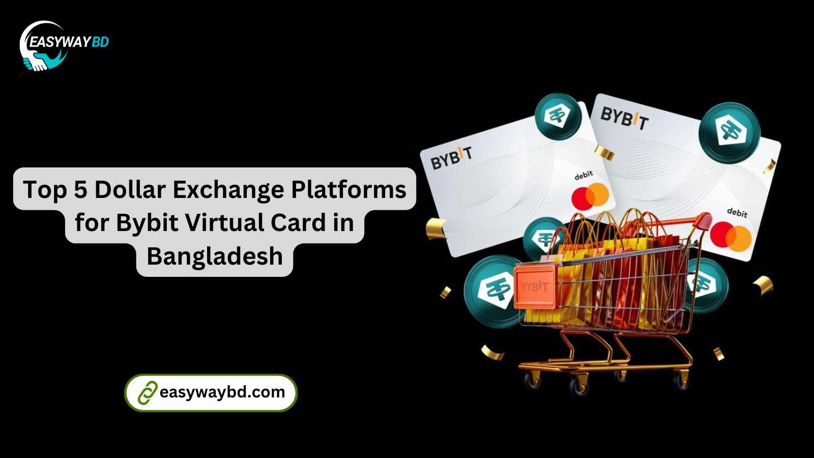 Top 5 Dollar Exchange Platforms for Bybit Virtual Card in Bangladesh