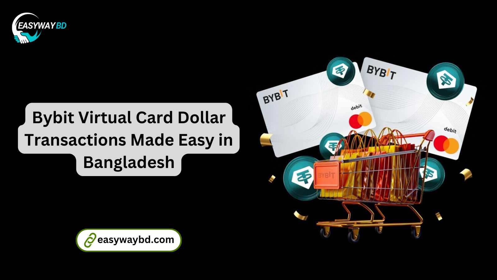 Bybit Virtual Card Dollar Transactions Made Easy in Bangladesh