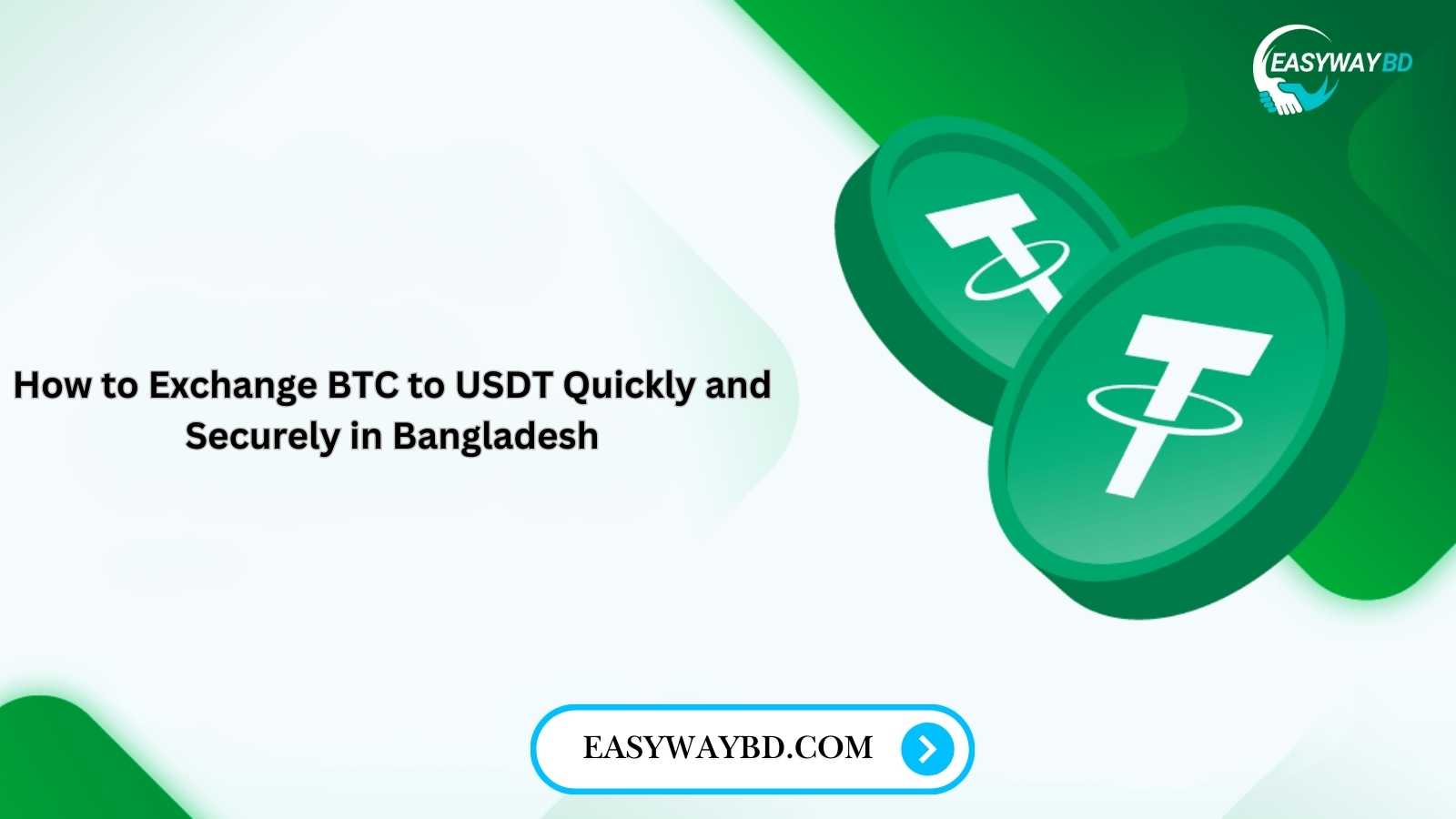 How to Exchange BTC to USDT Quickly and Securely in Bangladesh