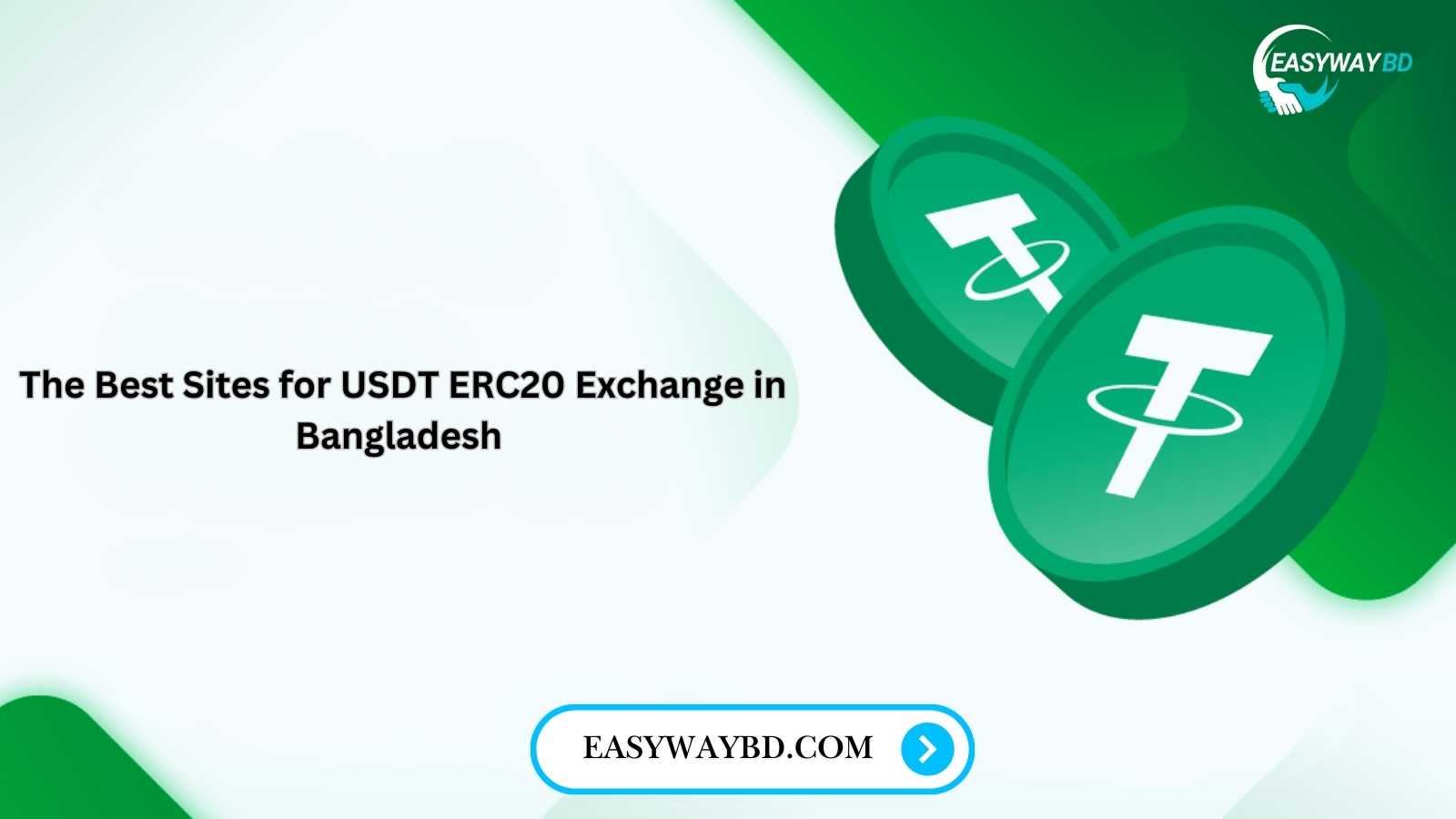 The Best Sites for USDT ERC20 Exchange in Bangladesh