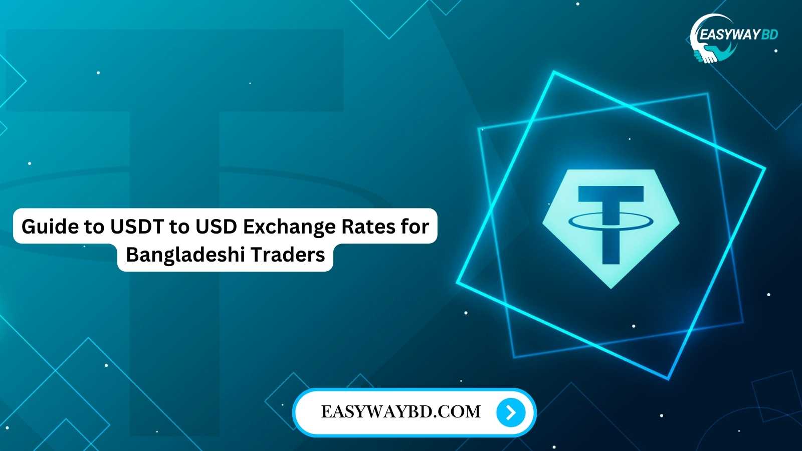 Guide to USDT to USD Exchange Rates for Bangladeshi Traders