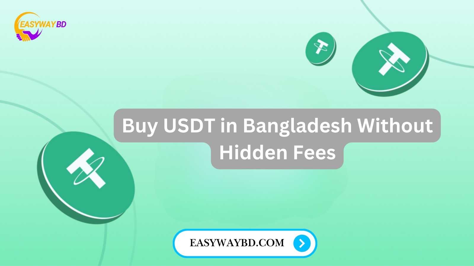 Buy USDT in Bangladesh Without Hidden Fees