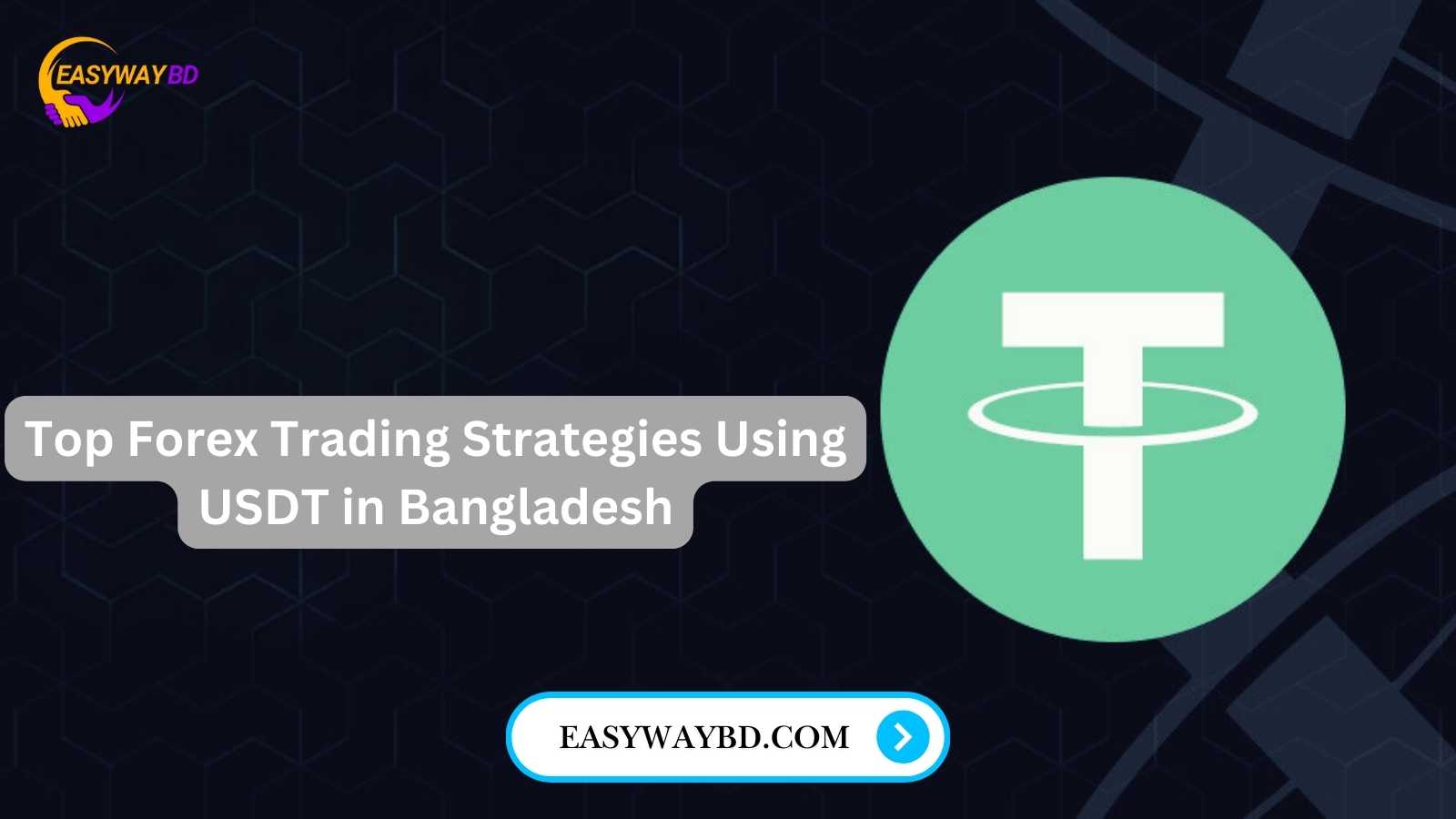 Top Forex Trading Strategies Using USDT in Bangladesh