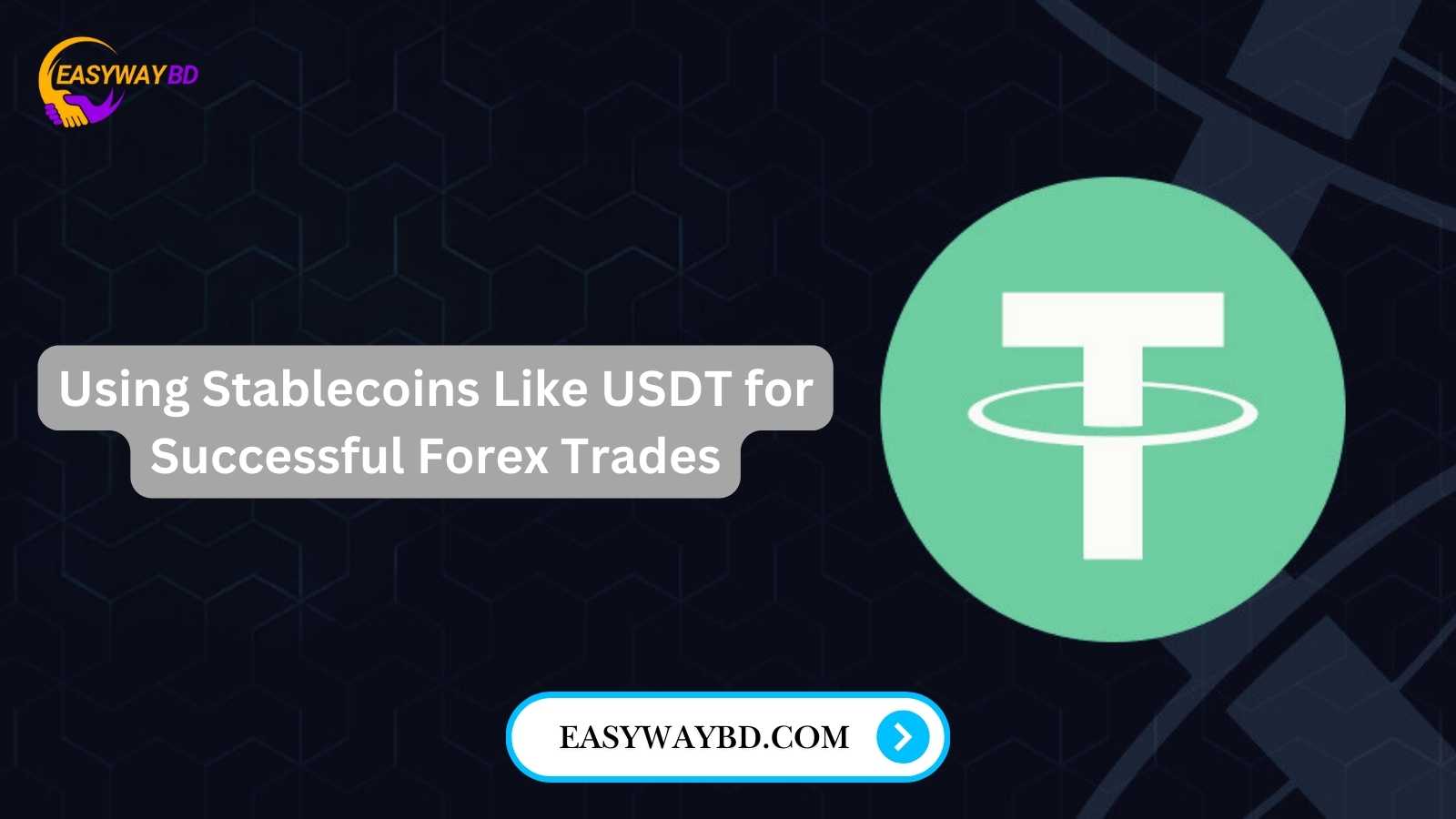 Using Stablecoins Like USDT for Successful Forex Trades