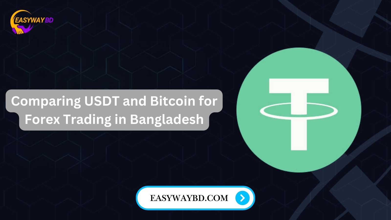 Comparing USDT and Bitcoin for Forex Trading in Bangladesh