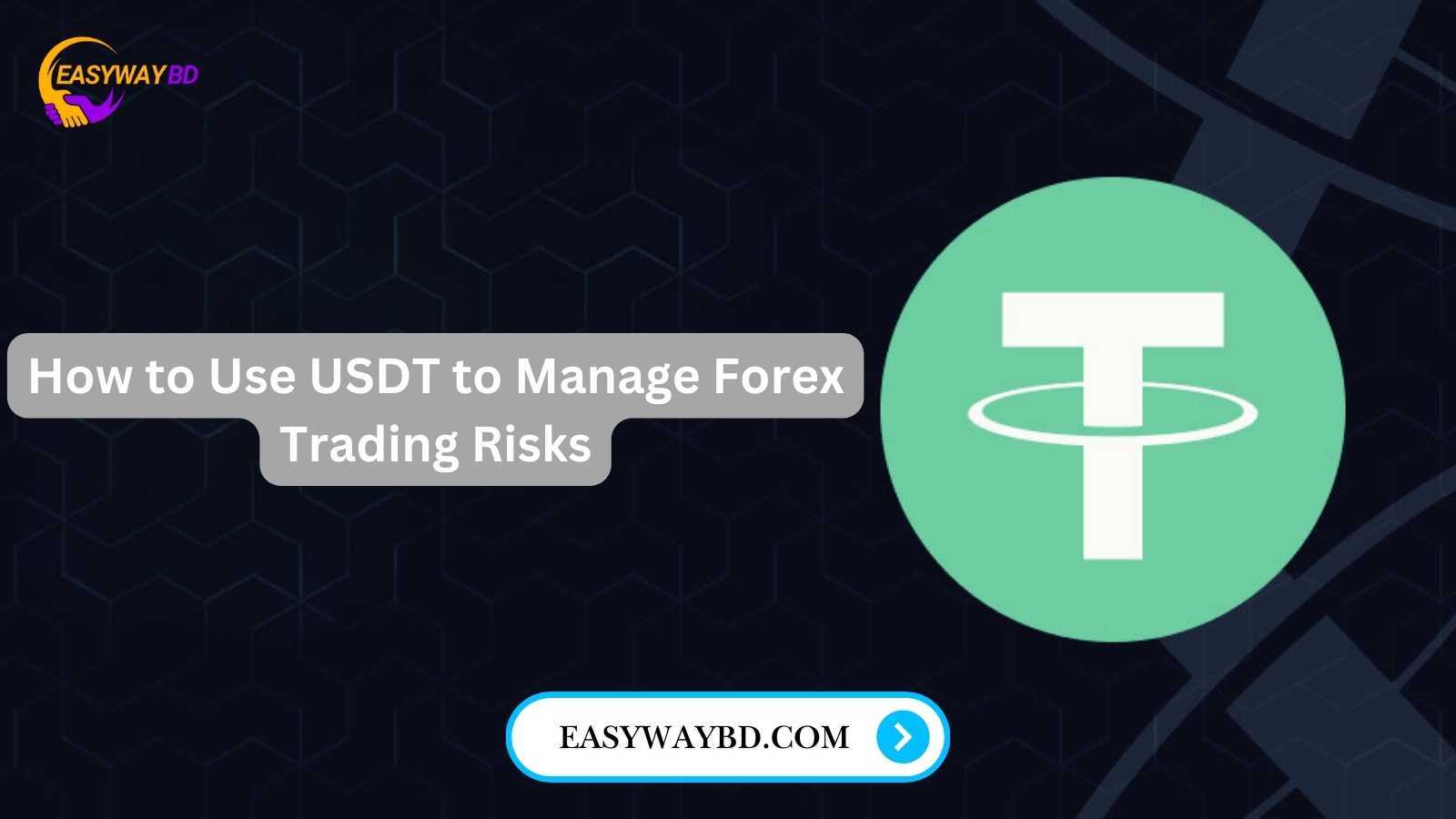 How to Use USDT to Manage Forex Trading Risks
