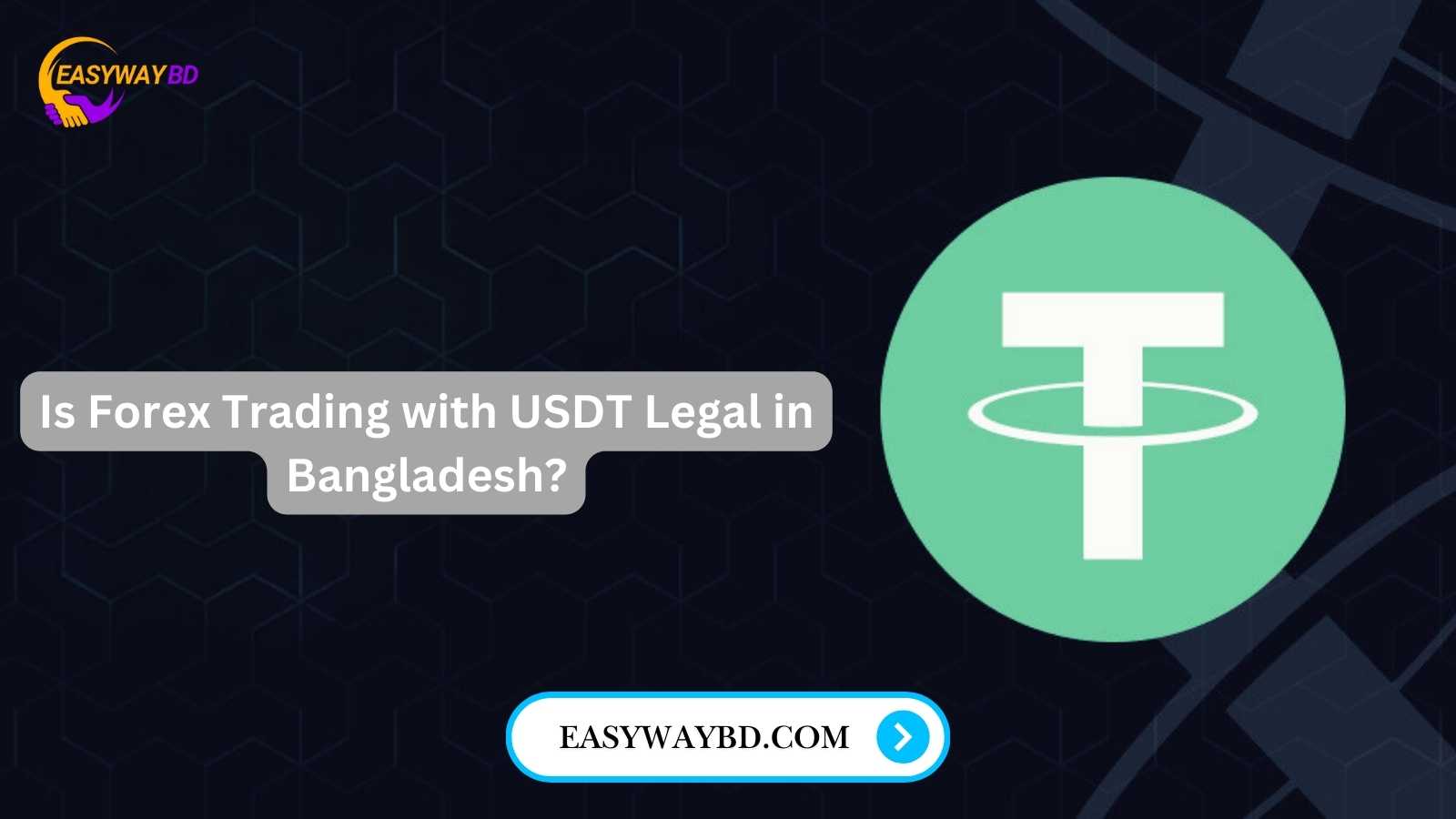 Is Forex Trading with USDT Legal in Bangladesh?