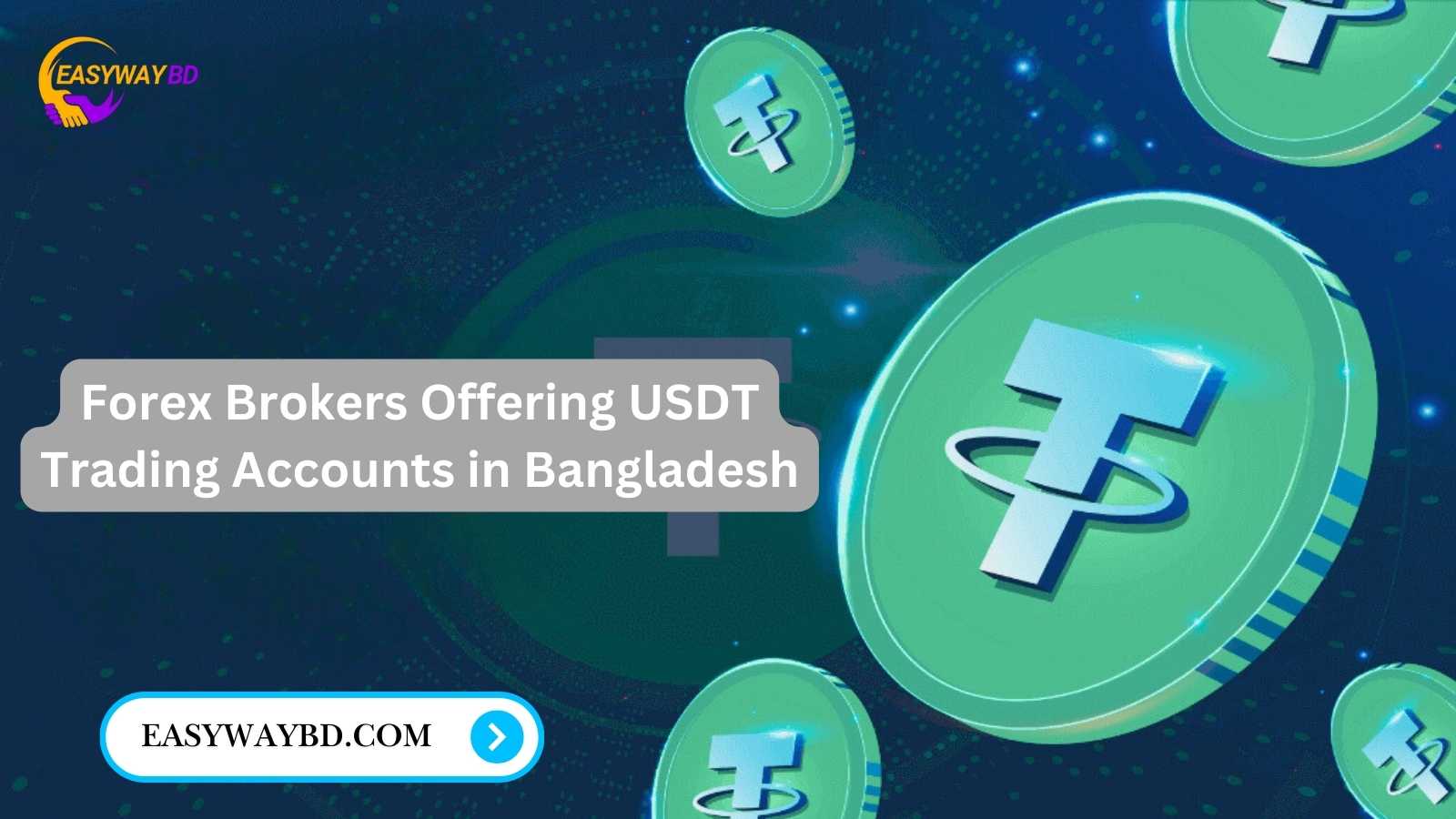 Forex Brokers Offering USDT Trading Accounts in Bangladesh