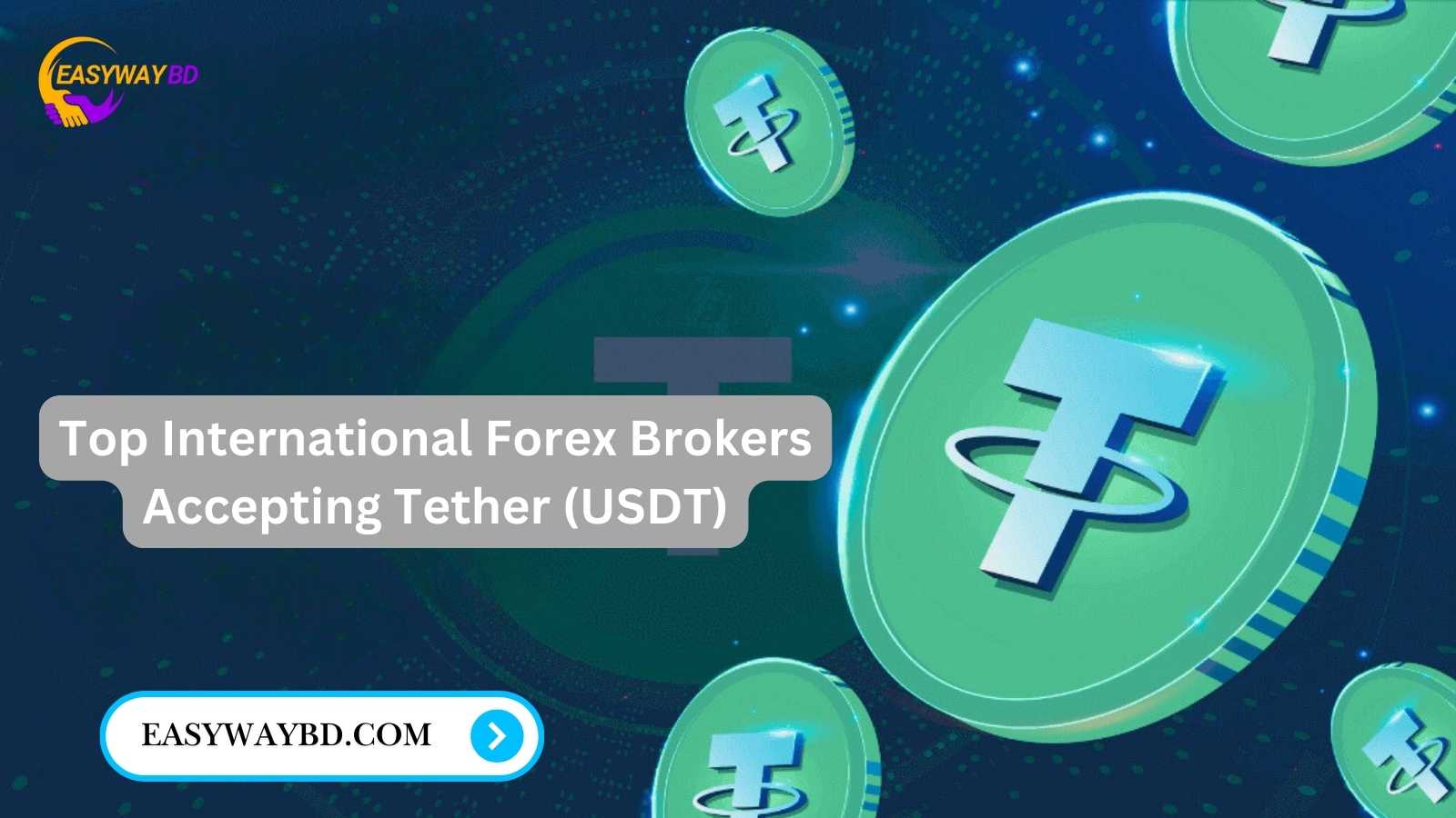 Top International Forex Brokers Accepting Tether (USDT)