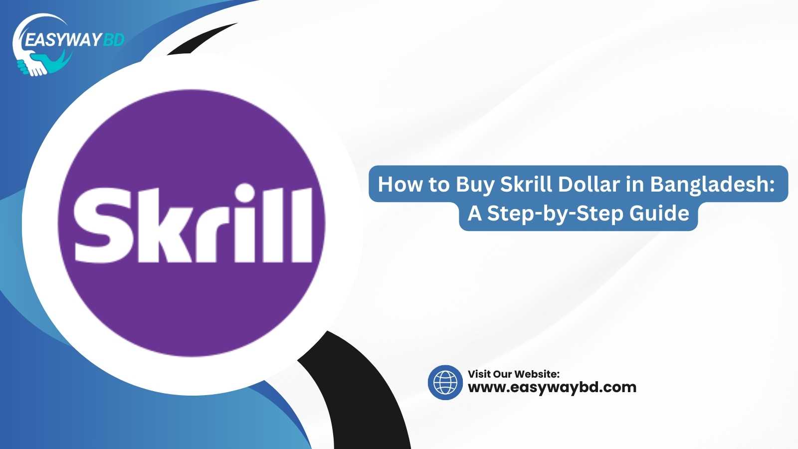 How to Buy Skrill Dollar in Bangladesh: A Step-by-Step Guide