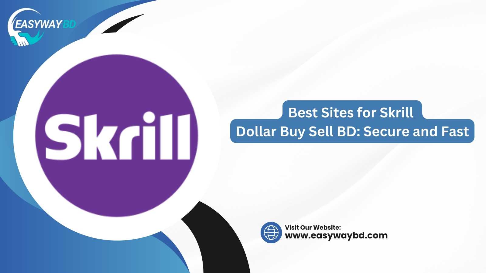 Best Sites for Skrill Dollar Buy Sell BD: Secure and Fast