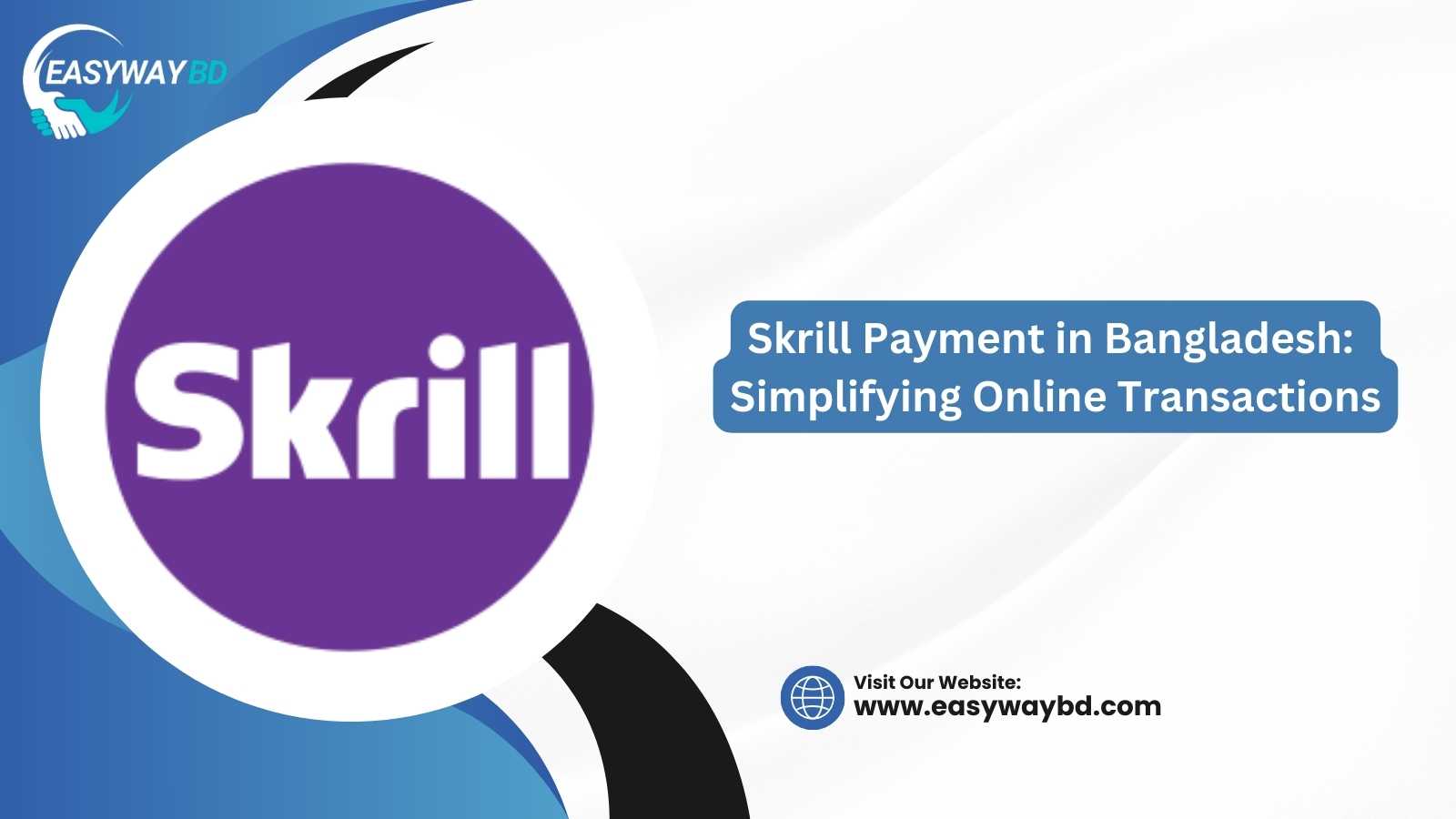 Skrill Payment in Bangladesh: Simplifying Online Transactions