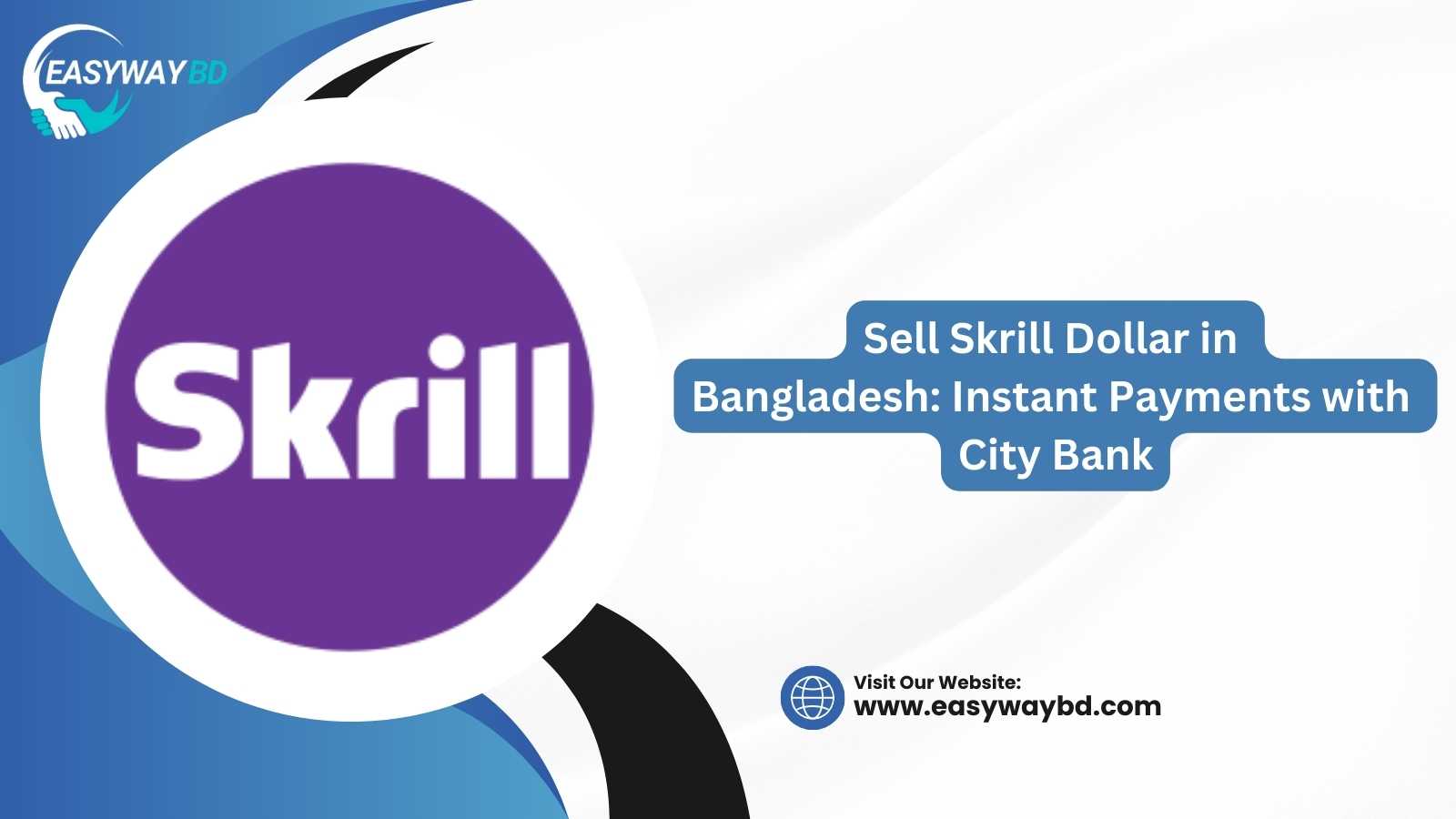 Sell Skrill Dollar in Bangladesh: Instant Payments with City Bank
