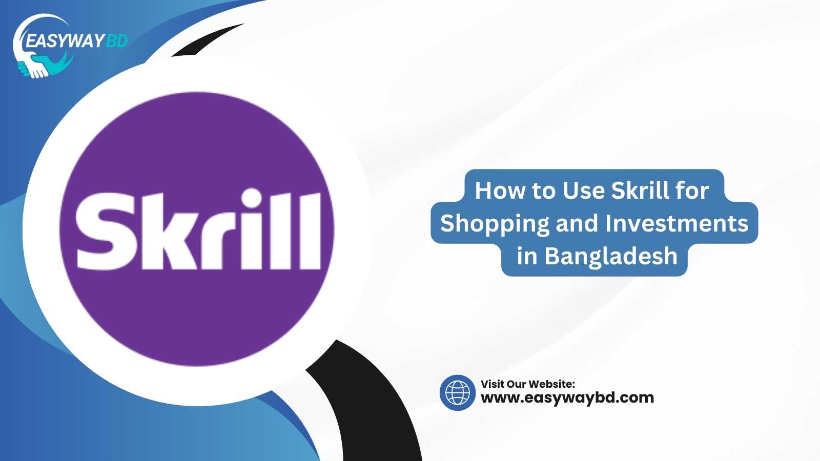 How to Use Skrill for Shopping and Investments in Bangladesh